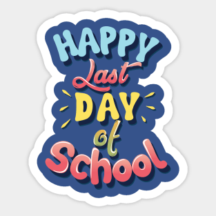 Happy Last Day Of School Student Graduation Teacher Gift Sticker